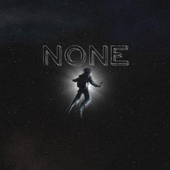 NONE