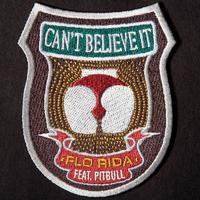 √Flo Rida ft. Pitbull - Can	 Believe It (DJ 2014