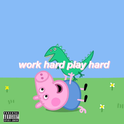 work hard play hard专辑