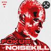 Fokus - NOISEKILL