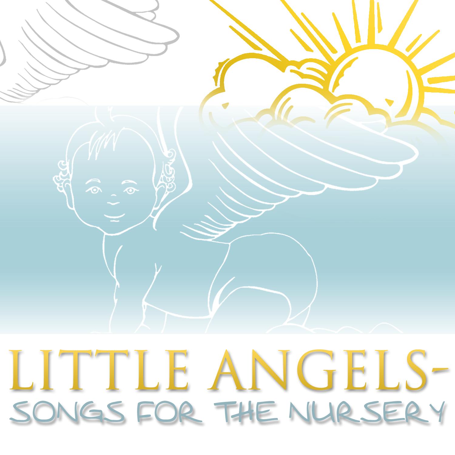 Little Angels - Songs For The Nursery