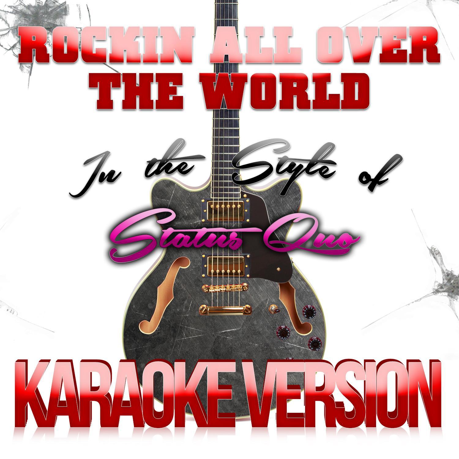 Rockin All over the World (In the Style of Status Quo) [Karaoke Version] - Single专辑