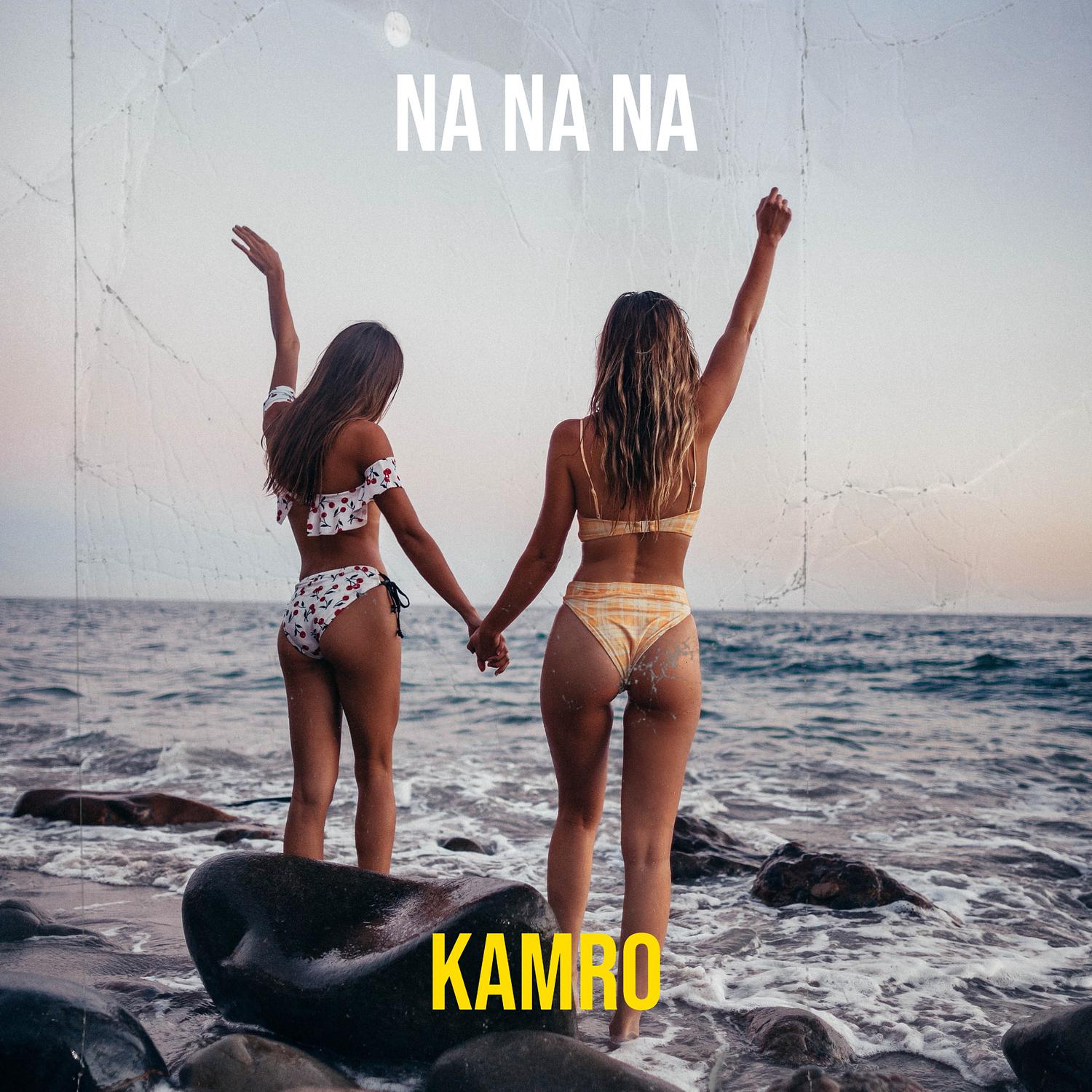 Kamro - Na Na Na