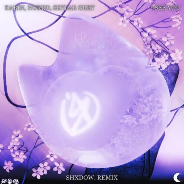 I See You (shXdow. Remix)