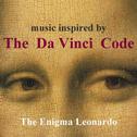 Music Inspired By The Da Vinci Code - The Enigma Leonardo专辑