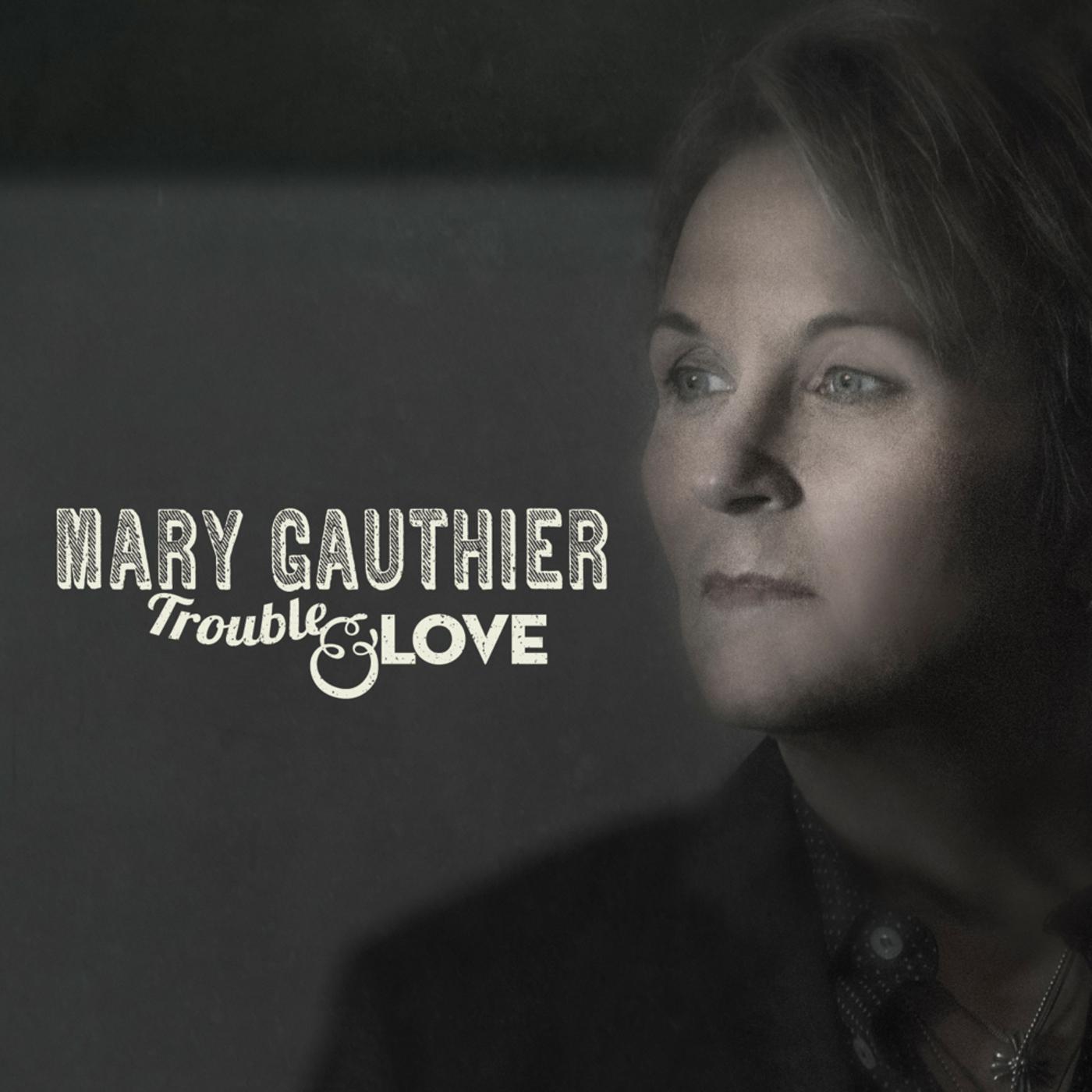 Mary Gauthier - When a Woman Goes Cold