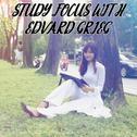 Study Focus With Edvard Grieg专辑