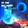 To the Night Sky(Original Mix)