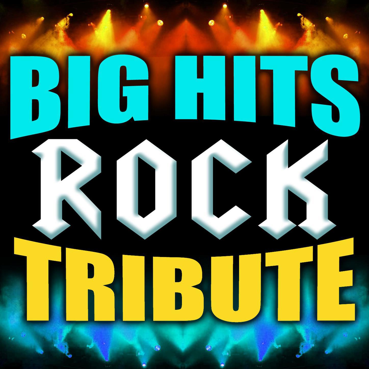 Big Hits Rock Tribute专辑