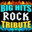 Big Hits Rock Tribute专辑