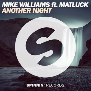 Mike Williams ft. Matluck - Another Night (Instrumental) 无和声伴奏 （升1半音）