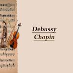 Debussy, Chopin专辑