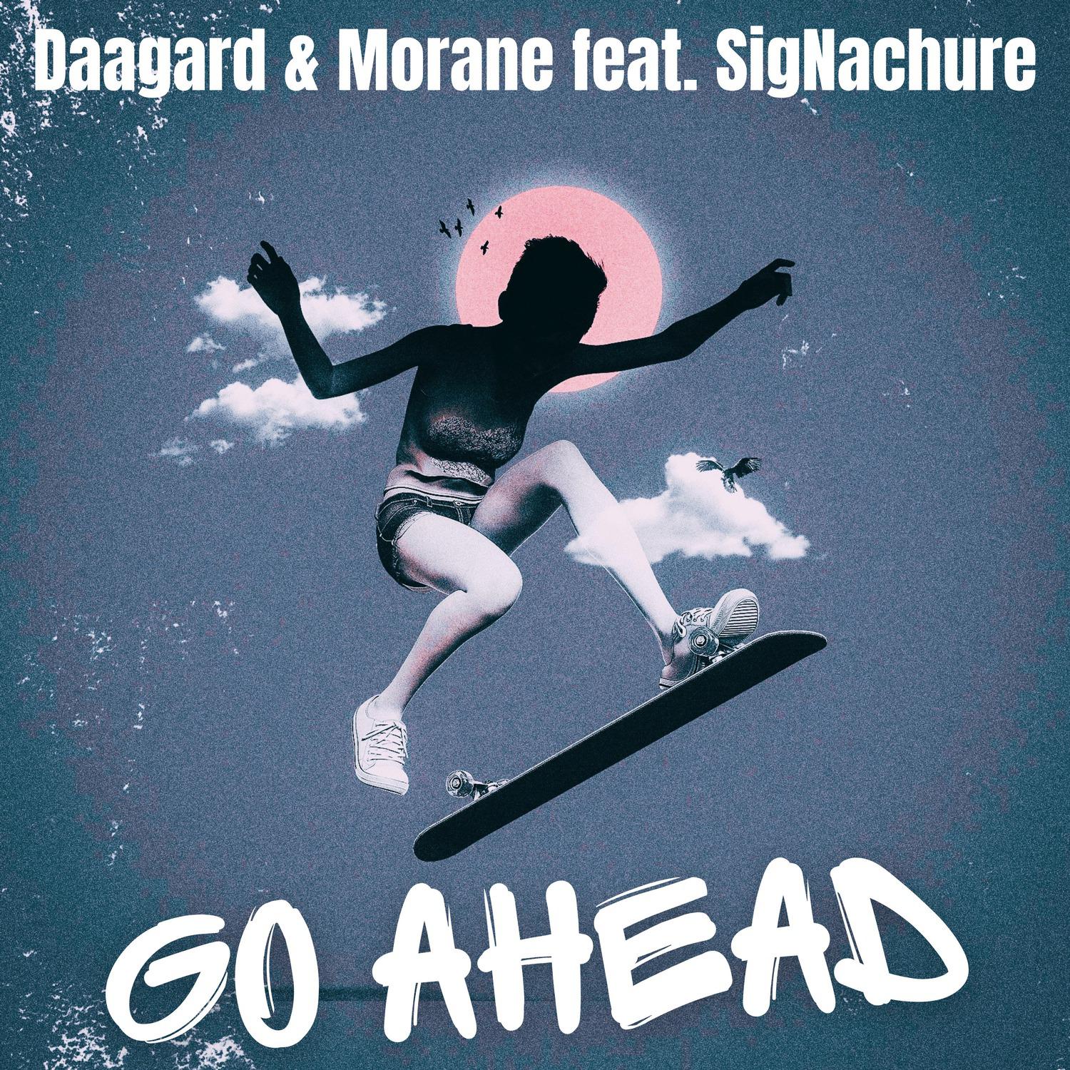 Daagard & Morane - Go Ahead - Hip Da House Mix