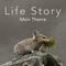 Life Story Main Theme - Single专辑