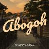 Slayry Abana - Abogoh