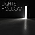 Lights Follow