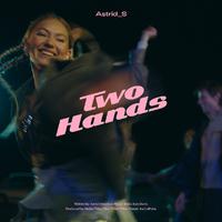 Astrid S - Two Hands (Pre-V) 带和声伴奏