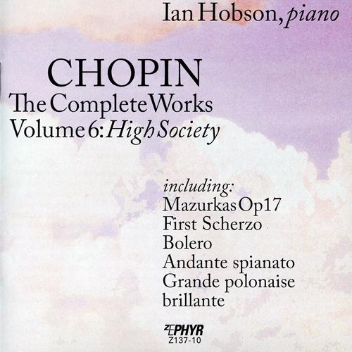 CHOPIN, F.: Works (Complete), Vol. 6: High Society (I. Hobson)