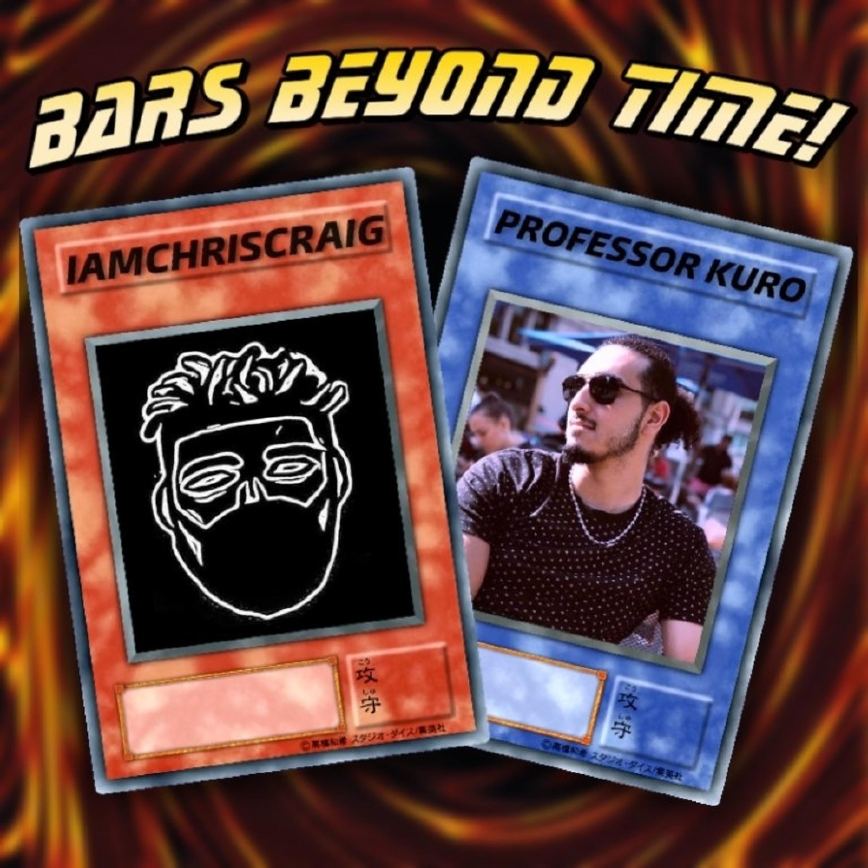 Bars Beyond Time! (feat. Professor Kuro)