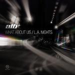 What About Us / L.A. Nights专辑