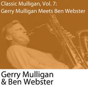 Classic Mulligan, Vol. 7: Gerry Mulligan Meets Ben Webster