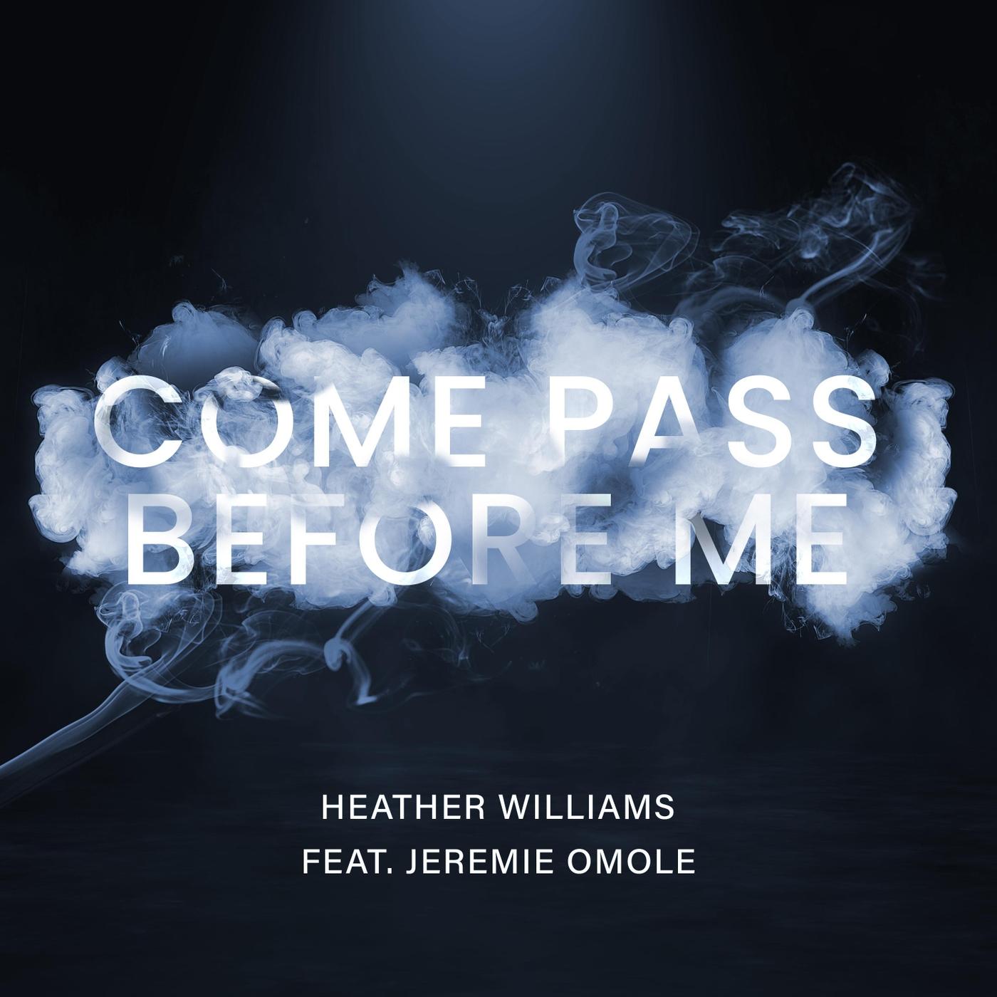 Come Pass Before Me (feat. Jeremie Omole)