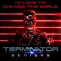 I'd Love to Change the World (From "Terminator: Genisys" Movie Trailer)专辑