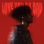 Love You So Bad专辑
