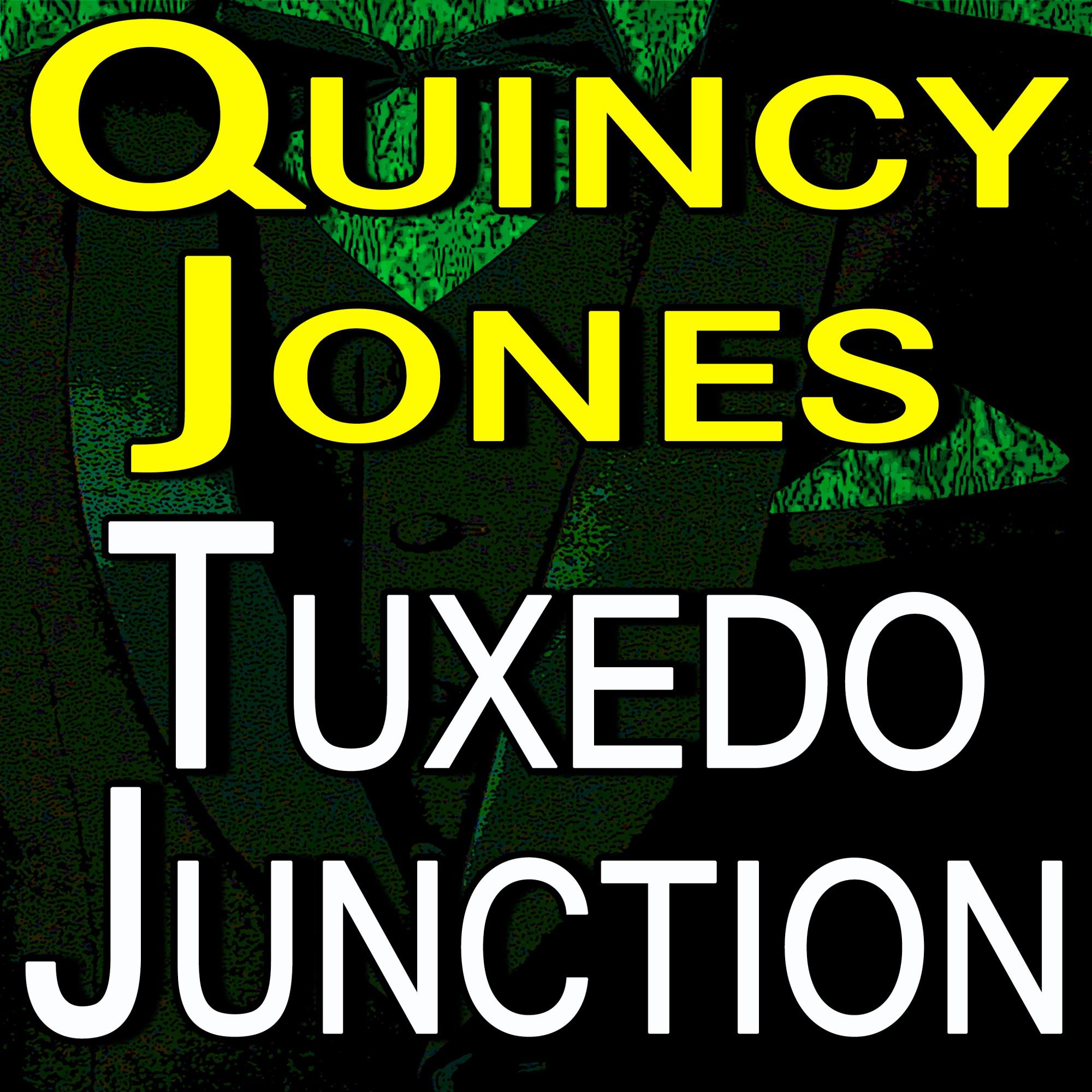 Quincy Jones Tuxedo Junction专辑