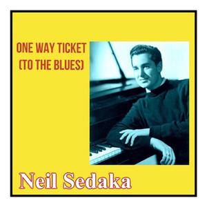 Neil Sedaka - ONE WAY TICKET