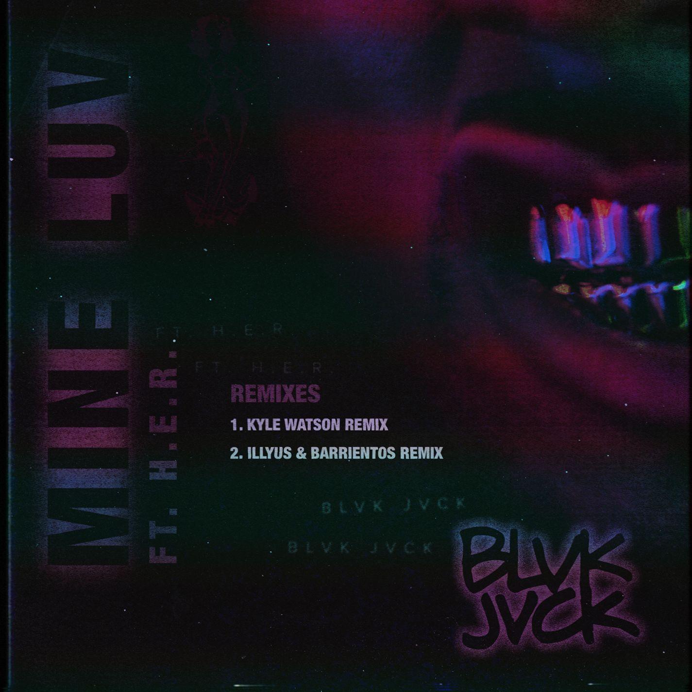 Mine Luv (feat. H.E.R.) [Remixes]