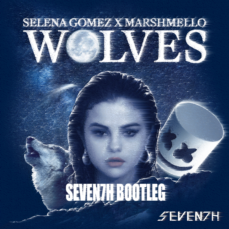 Wolves(SEVEN7H Bootleg)专辑