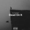 Ysn DaeDae - Dead On It