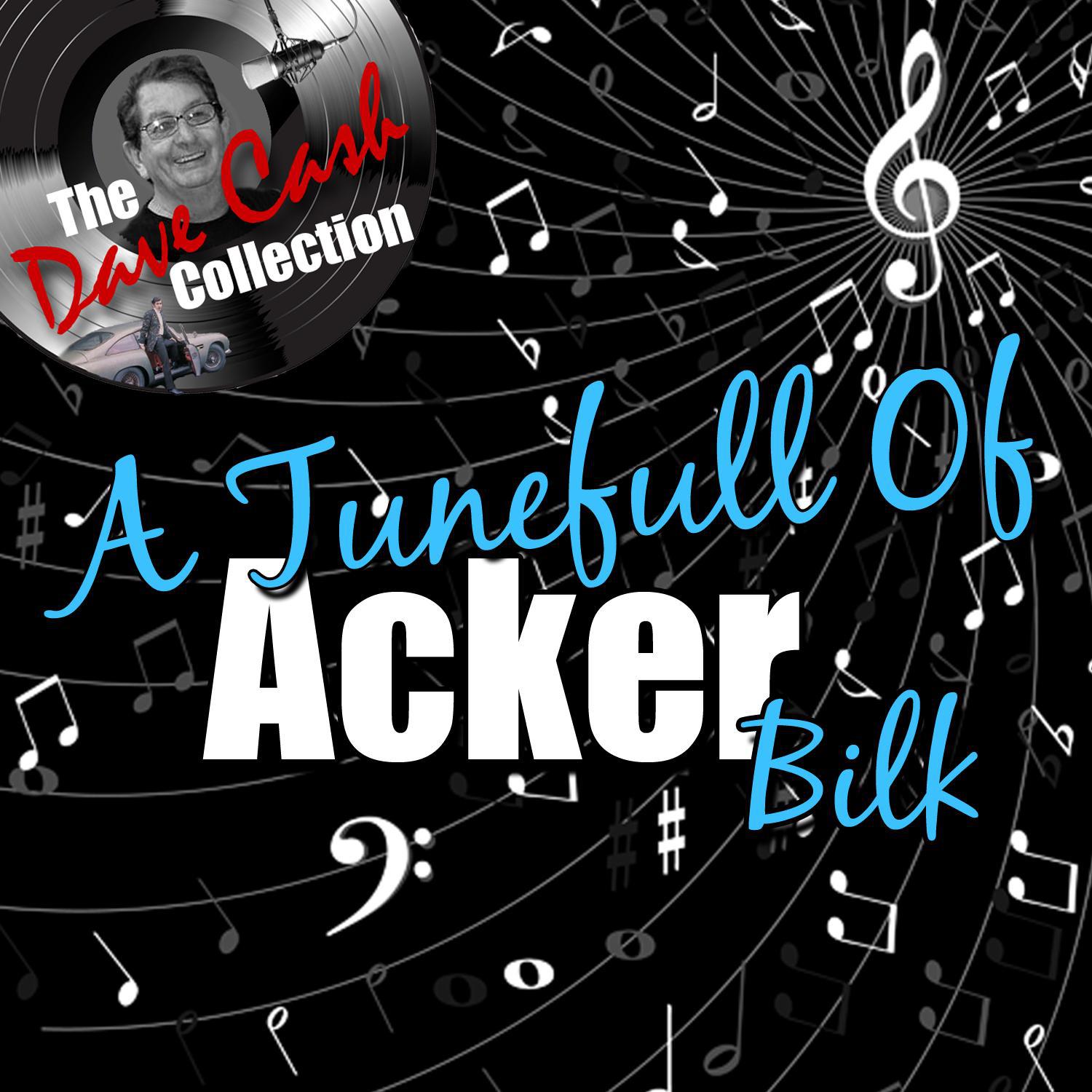 A Tunefull Of Acker - [The Dave Cash Collection]专辑