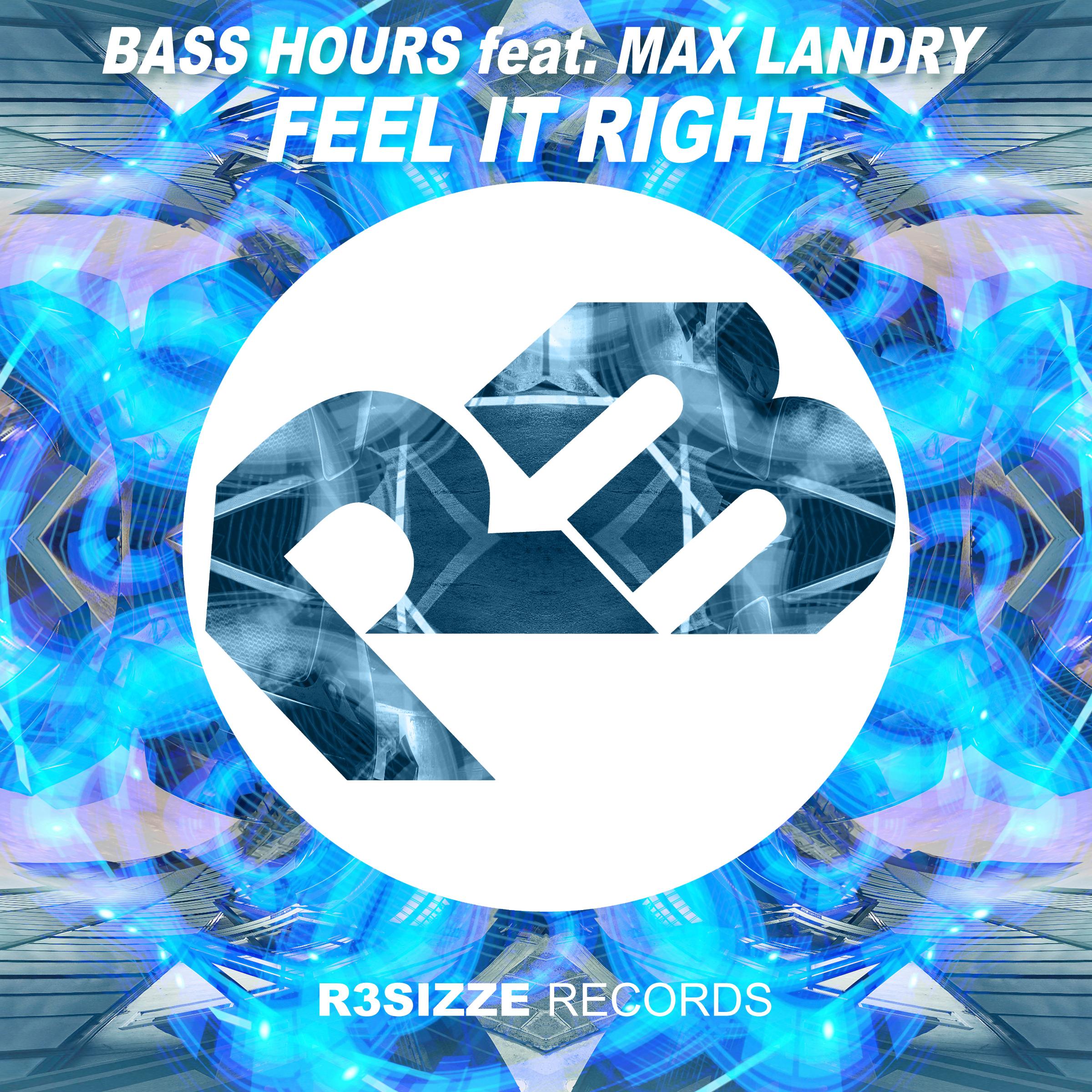 Bass Hours - Feel It Right (Original Mix)