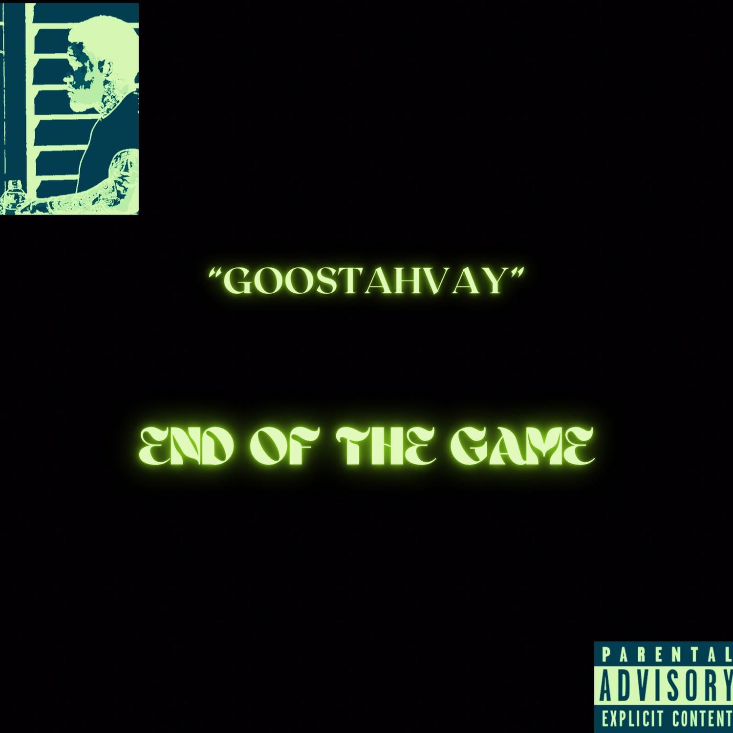 Goostahvay - End of the Game