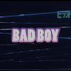 Bad Boy（Cover：Ernest K.）