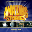AMAZING STORIES: ANTHOLOGY THREE专辑