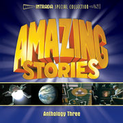 AMAZING STORIES: ANTHOLOGY THREE