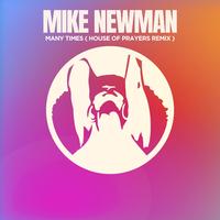 Mike Newman - Many Times (House Of Prayers Remix) 123