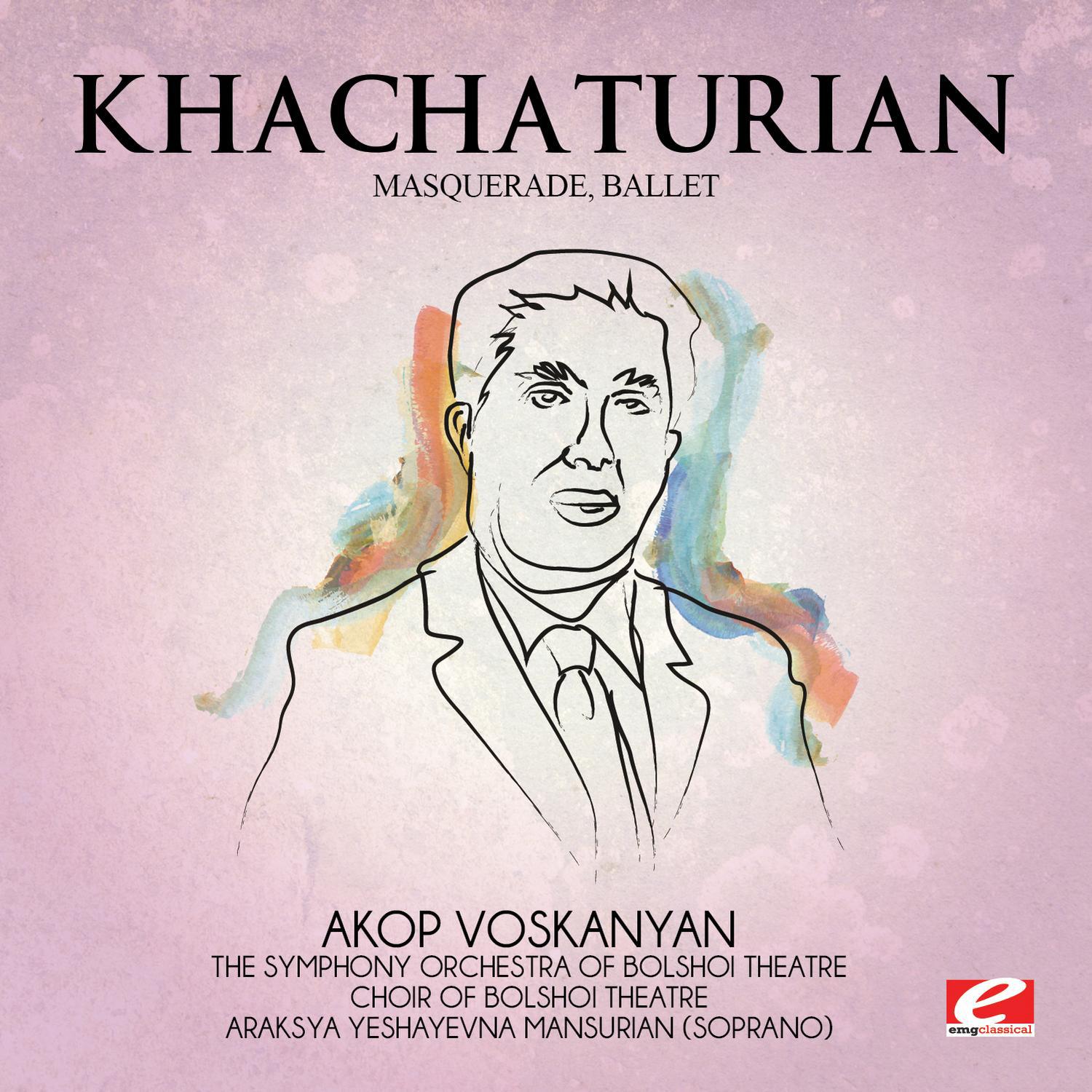 Khachaturian: Masquerade, Ballet (Digitally Remastered)专辑