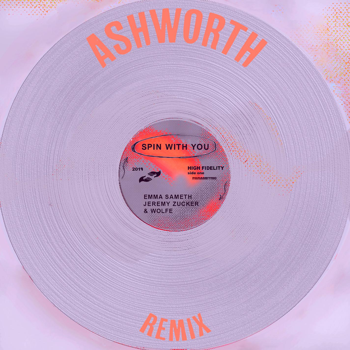 Spin With You (Ashworth Remix)专辑