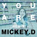 YOU ARE (Remix)