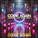 come again (Vespaurel SURF Music Remix)专辑