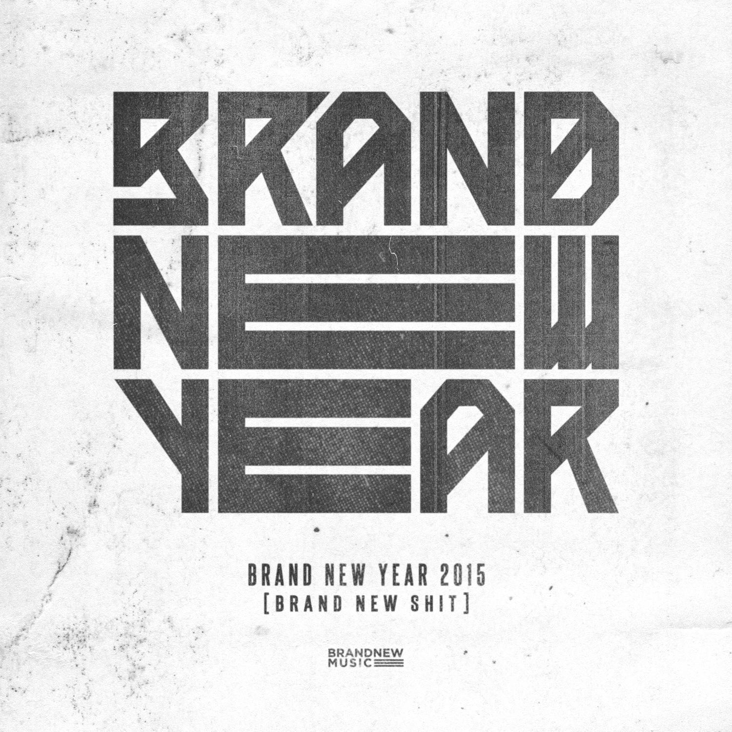 BRAND NEW YEAR 2015 `BRAND NEW SHIT`专辑