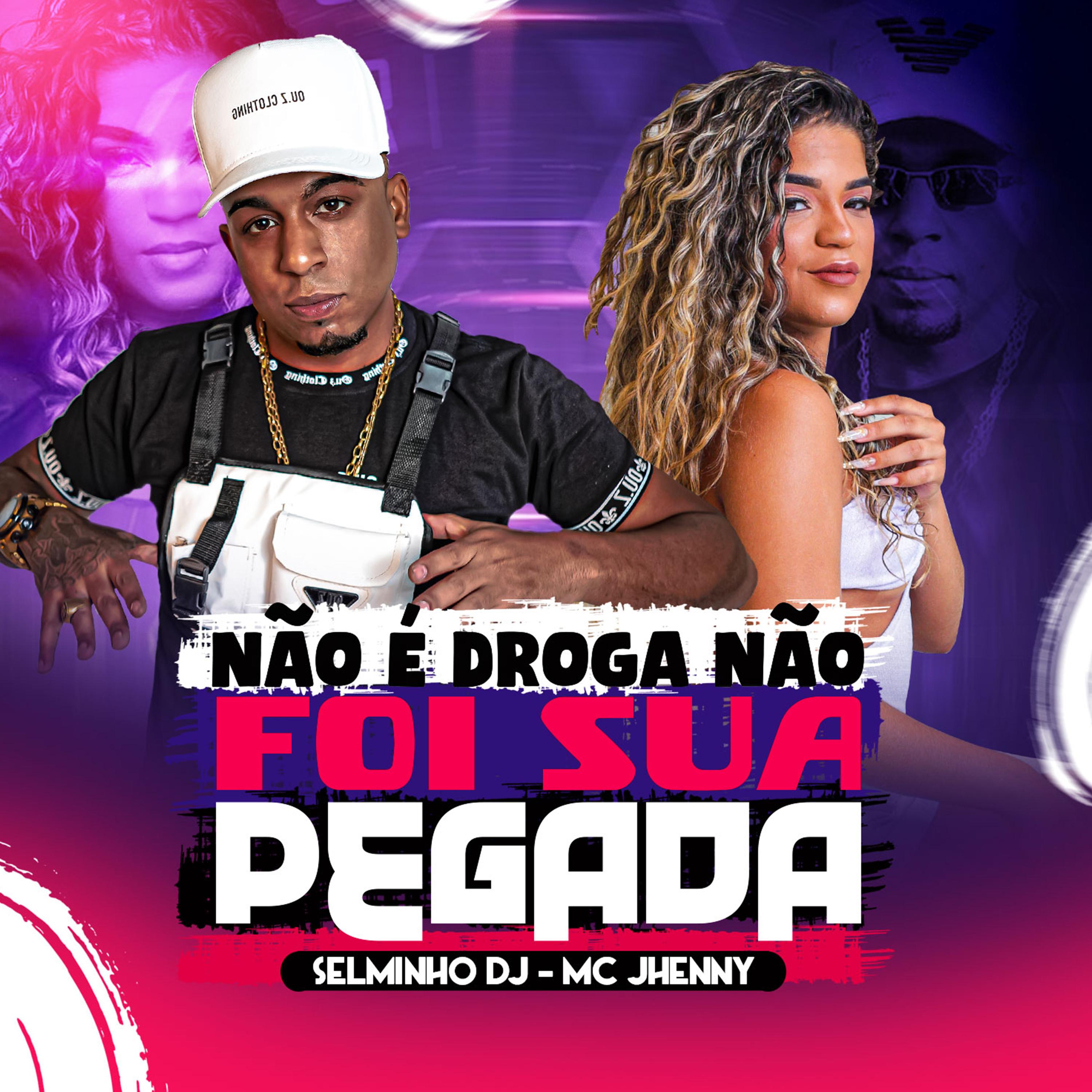 Selminho DJ - Não É Droga Não Foi Sua Pegada