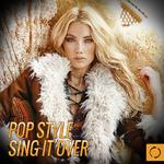 Pop Style: Sing It Over专辑