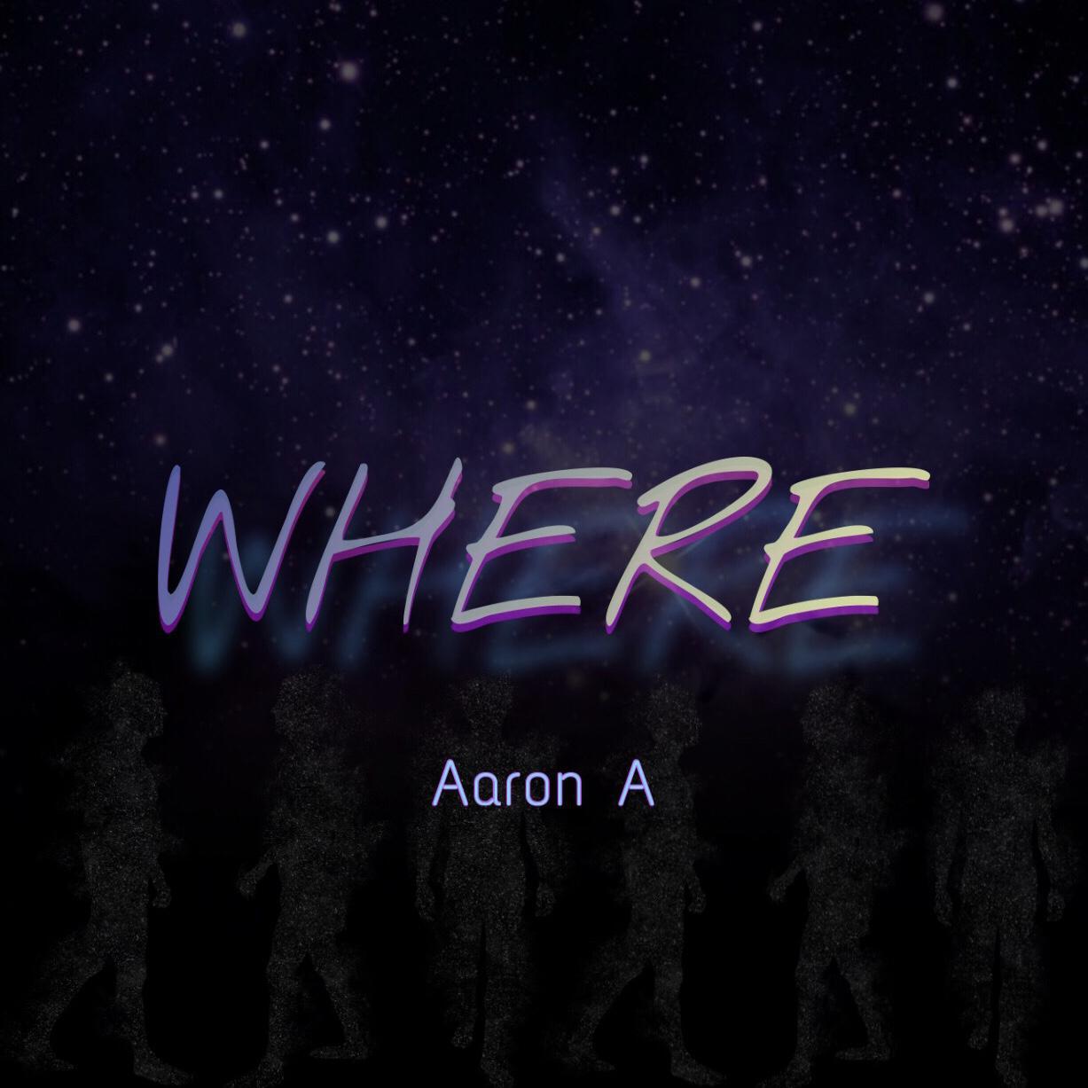 Aaron A - WHERE（Pord by Nanvo）