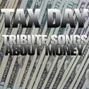 Tax Day: Tribute Songs About Money专辑