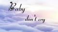 Baby don't cry专辑